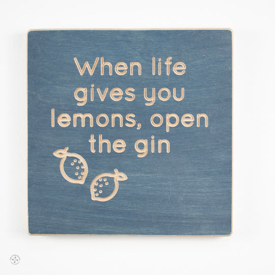 When life gives you lemons, open the gin