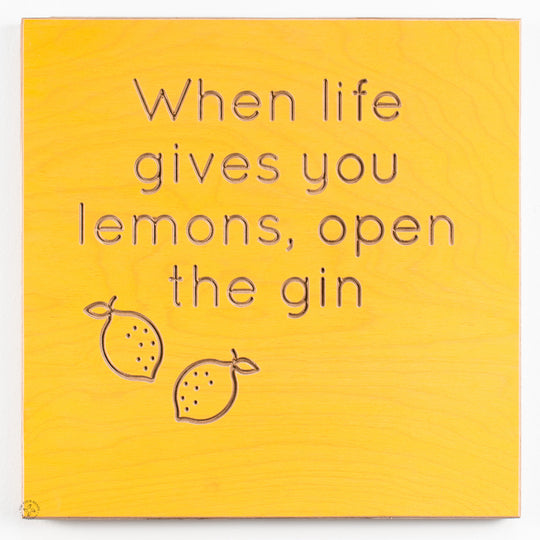 When life gives you lemons, open the gin