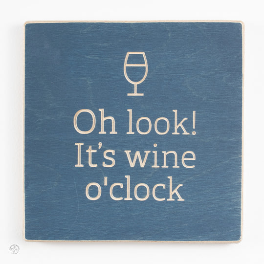 Oh look! It's wine o'clock