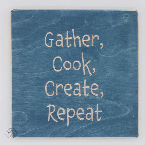 Gather cook create repeat