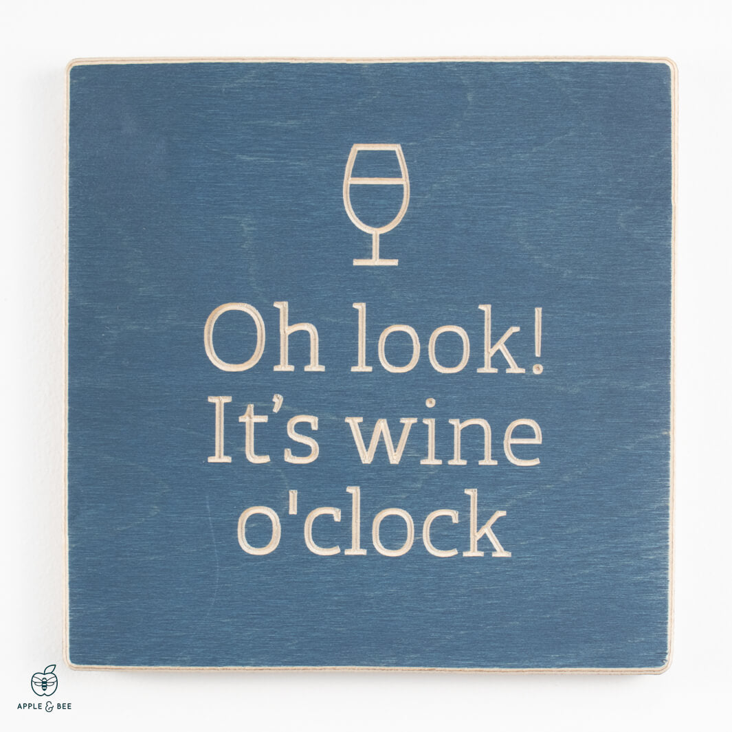 Oh look! It's wine o'clock